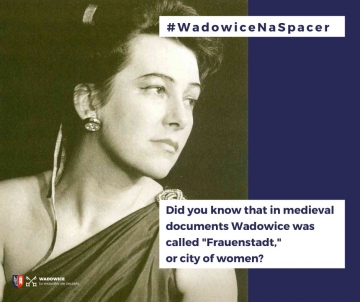 #WadowiceNaSpacer or a Walk in the footsteps of women in Wadowice
