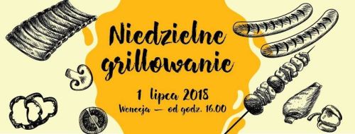 Zapraszamy na niedzielne grillowanie!