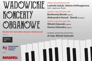 Wadowickie Koncerty Organowe (15.07.2018)! - zdjęcie1