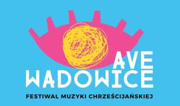 Festiwal AVE Wadowice!