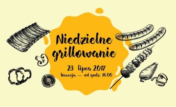 Niedzielne Grillowanie - 22 lipca