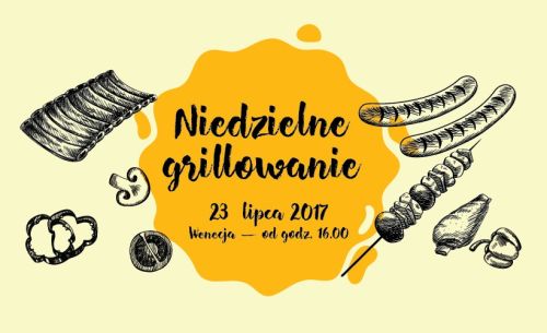 Niedzielne Grillowanie - 22 lipca