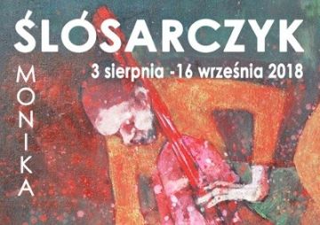 Wystawa malarstwa Moniki Ślósarczyk