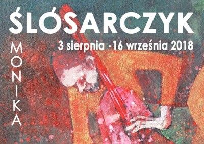 Wystawa malarstwa Moniki Ślósarczyk