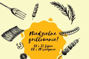 Niedzielne Grillowanie - 5 sierpnia 2018 r. ! - zdjęcie1