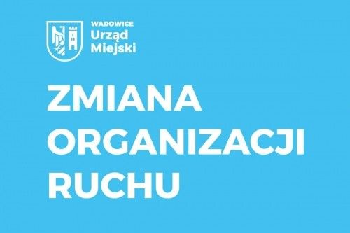 Zmiana organizacji ruchu na pl. Jana Pawła II 8-31.08.2018 r.