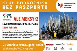 „Ale Meksyk! Ekstremalna rowerowa przygoda Zdzicha Rabendy - zdjęcie1