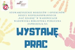 Wystawa prac podopiecznych stowarzyszenia „DAĆ SZANSĘ” - zdjęcie1