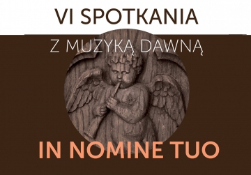 VI Spotkania z Muzyką Dawną