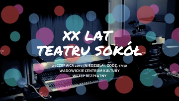 20 - lecie Teatru Sokół!