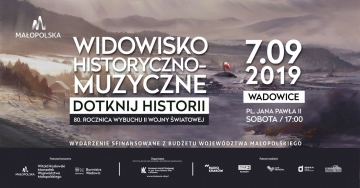 Dotknij Historii - Widowisko historyczno-muzyczne