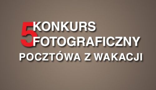 Konkurs fotograficzny Pocztówka z wakacji