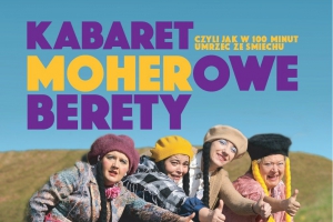 Kabaret „Moherowe berety” - zdjęcie1