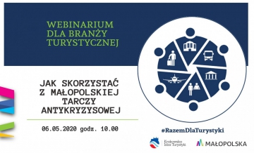 Webinarium dla branży turystycznej - „Jak skorzystać z Małopolskiej Tarczy Antykryzysowej”