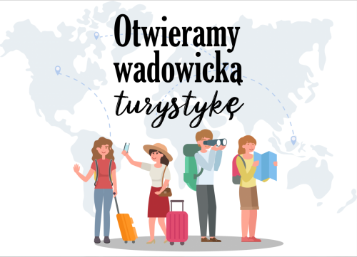 Otwieramy wadowicką turystykę!