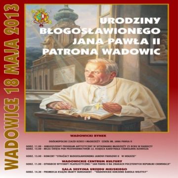 Urodziny Błogosławionego Jana Pawła II Patrona Wadowic