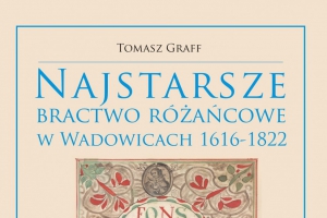 Zapomniane wadowickie bractwo w nowej książce Tomasza Graffa - zdjęcie1