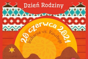 Dzień Rodziny: Indianie vs. Kowboje - zdjęcie1