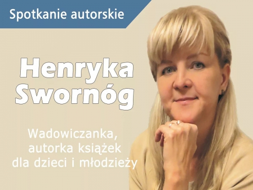 Spotkanie z Henryką Swornóg