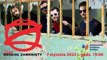 Koncert Oddziału Zamkniętego w WCK!