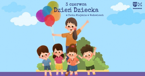 Dzień Dziecka w Parku Miejskim w Wadowicach