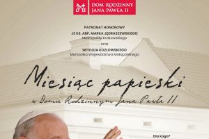 Miesiąc papieski w Domu Rodzinnym Jana Pawła II - zdjęcie1