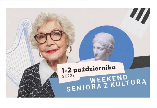 Weekend seniora z kulturą 2022