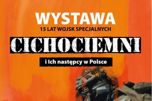 “Cichociemni i ich następcy”. Wystawa 15 lat Wojsk Specjalnych - zdjęcie1