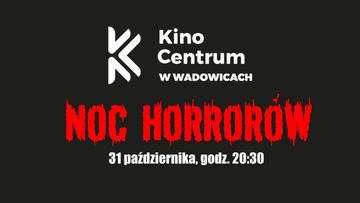 Noc horrorów w kinie Centrum