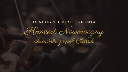 Koncert Noworoczny w wykonaniu ukraińskiego zespołu CLASSIK