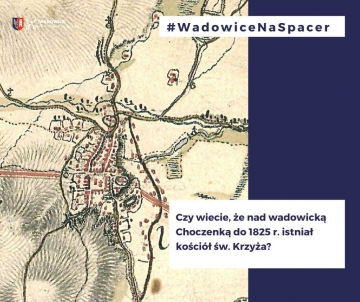 #WadowiceNaSpacer czyli Spacer śladem świątyń i kapliczek w gminie Wadowice