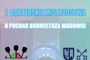 I Darterskie Mistrzostwa o Puchar Burmistrza Wadowic - zdjęcie1