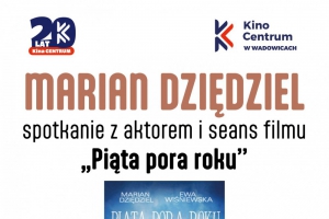 W kinie Centrum Piąta pora roku i spotkanie Marianem Dziędzielem - zdjęcie1