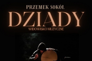 Dziady cz. II w Dworze Lanckorona - zdjęcie1