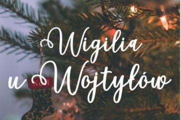 Wigilia u Wojtyłów – przyjdź, częstuj się i pomagaj z nami!