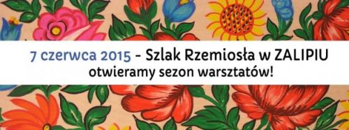 Otwarcie Szlaku Rzemiosła w Zalipiu