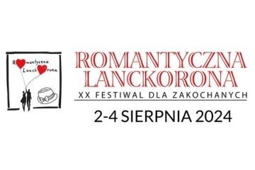 XX Festiwal dla zakochanych - Romantyczna Lanckorona 2024