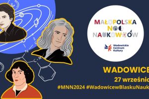 Małopolska Noc Naukowców 2024 w Wadowicach - zdjęcie5