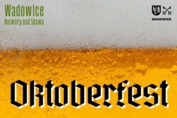 Szykujcie się na wielką imprezę – już wkrótce Oktoberfest Wadowice