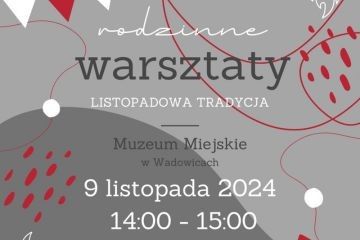 Rodzinna listopadowa tradycja - warsztaty