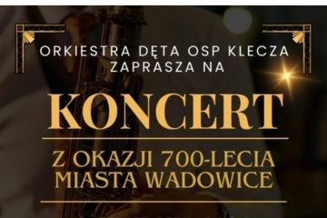 Koncert z okazji 700-lecia Miasta Wadowice
