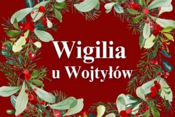 Wigilia u Wojtyłów – spotkanie dla wszystkich Mieszkańców