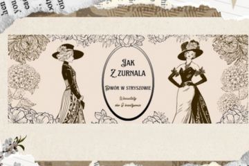 Jak z żurnala  -  warsztaty projektowania ubrań w Dworze Stryszów