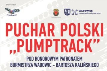 Puchar Polski „Pumptrack” w Wadowicach
