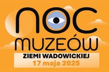 Noc Muzeów Ziemi Wadowickiej 2025