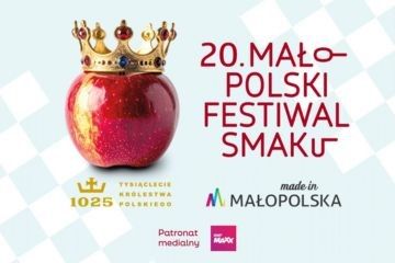 20. Małopolski Festiwal Smaku – dajcie się porwać w podróż przez 1000 lat historii i smaków!