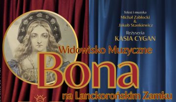 507 lat po swojej koronacji Bona odwiedzi zamek w Lanckoronie!