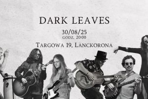 Dark Leaves w Lanckoronie - zdjęcie1