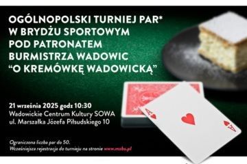 Ogólnopolski Turniej Par w brydżu sportowym „O kremówkę wadowicką”