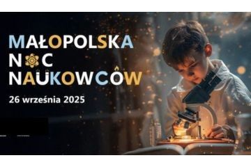 19. Małopolska Noc Naukowców już 26 września